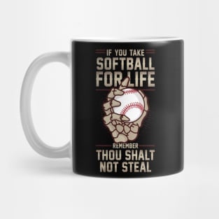 Thou Shalt Not Steal Softball Mug